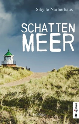 Abbildung von Narberhaus | Schattenmeer. Sylt-Krimi | 1. Auflage | 2019 | beck-shop.de