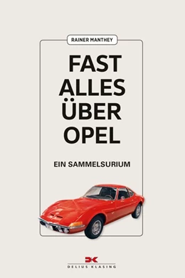 Abbildung von Manthey | Fast alles über Opel | 1. Auflage | 2019 | beck-shop.de