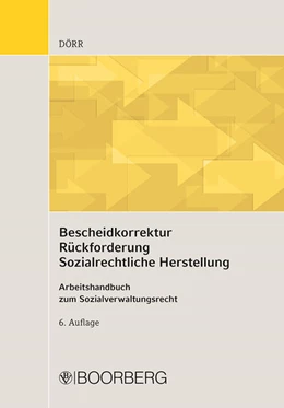 Abbildung von Dörr | Bescheidkorrektur Rückforderung Sozialrechtliche Herstellung | 6. Auflage | 2019 | beck-shop.de