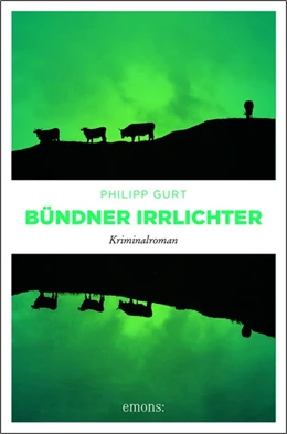 Abbildung von Gurt | Bündner Irrlichter | 1. Auflage | 2020 | beck-shop.de