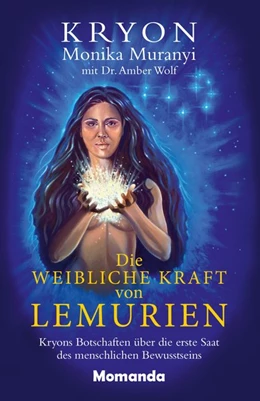 Abbildung von Muranyi / Wolf | Die weibliche Kraft von Lemurien | 1. Auflage | 2020 | beck-shop.de