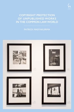 Abbildung von Masiyakurima | Copyright Protection of Unpublished Works in the Common Law World | 1. Auflage | 2020 | beck-shop.de