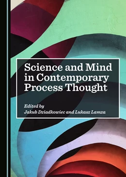 Abbildung von Dziadkowiec / Lamza | Science and Mind in Contemporary Process Thought | 1. Auflage | 2019 | beck-shop.de