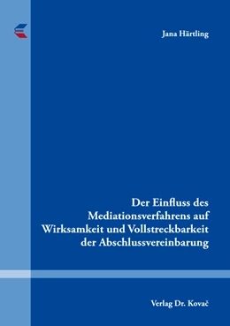 Abbildung von Härtling | Der Einfluss des Mediationsverfahrens auf Wirksamkeit und Vollstreckbarkeit der Abschlussvereinbarung | 1. Auflage | 2019 | 22 | beck-shop.de