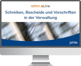 Abbildung von Schreiben, Bescheide und Vorschriften in der Verwaltung • Online | 1. Auflage | | beck-shop.de