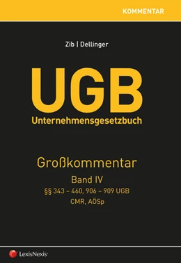 Abbildung von Zib / Abazagic | UGB Großkommentar / UGB Unternehmensgesetzbuch Kommentar - Band IV | 1. Auflage | 2019 | beck-shop.de