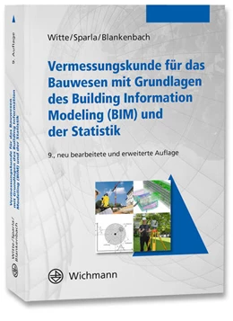 Abbildung von Witte / Sparla | Vermessungskunde für das Bauwesen mit Grundlagen des Building Information Modeling (BIM) und der Statistik | 9. Auflage | 2020 | beck-shop.de