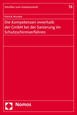 Abbildung von Wunder | Die Kompetenzen innerhalb der GmbH bei der Sanierung im Schutzschirmverfahren | 1. Auflage | 2019 | 74 | beck-shop.de