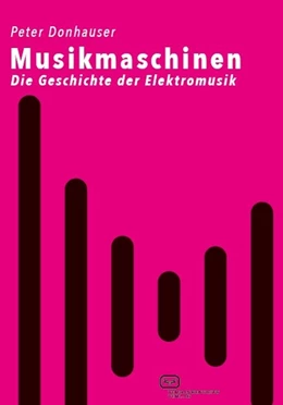 Abbildung von Donhauser | Musikmaschinen | 1. Auflage | 2019 | beck-shop.de