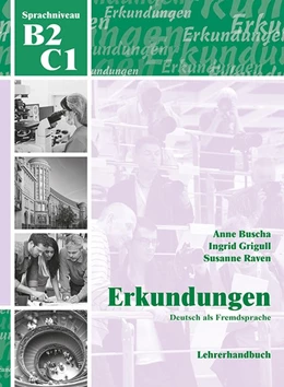 Abbildung von Buscha / Grigull | Erkundungen Deutsch als Fremdsprache B2/C1: Lehrerhandbuch | 4. Auflage | 2019 | beck-shop.de