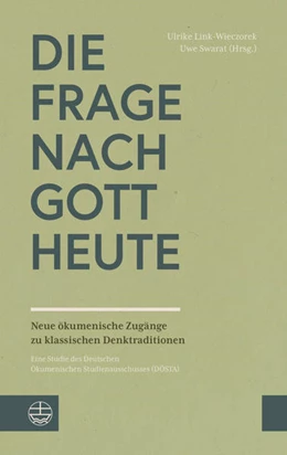 Abbildung von Link-Wieczorek / Swarat | Die Frage nach Gott heute | 1. Auflage | 2019 | beck-shop.de
