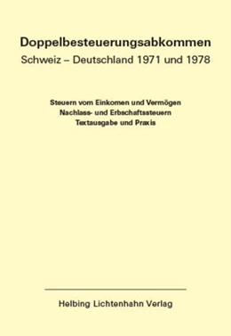 Abbildung von Doppelbesteuerungsabkommen Schweiz - Deutschland 1971 und 1978 EL 52 | 1. Auflage | 2019 | 52 | beck-shop.de