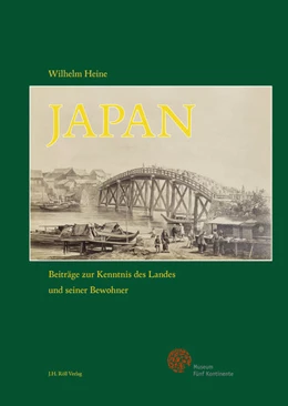 Abbildung von Hirner / Richtsfeld | Wilhelm Heine: Japan – Beiträge zur Kenntnis des Landes und seiner Bewohner | 1. Auflage | 2019 | beck-shop.de
