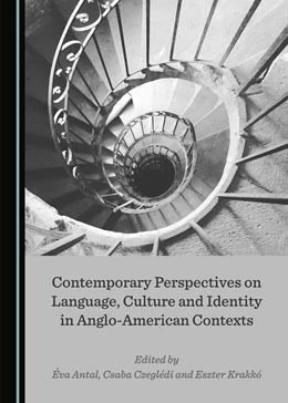 Abbildung von Antal / Czeglédi | Contemporary Perspectives on Language, Culture and Identity in Anglo-American Contexts | 1. Auflage | 2019 | beck-shop.de