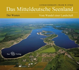 Abbildung von Eißmann / Junge | Das Mitteldeutsche Seenland | 1. Auflage | 2019 | beck-shop.de