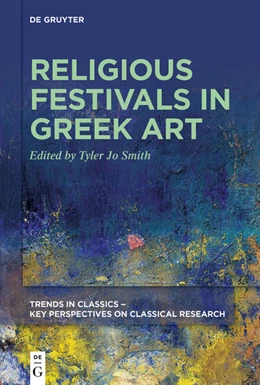 Abbildung von Smith | Religious Festivals in Greek Art | 1. Auflage | 2024 | beck-shop.de