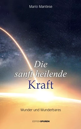 Abbildung von Mantese | Die sanft heilende Kraft | 1. Auflage | 2019 | beck-shop.de