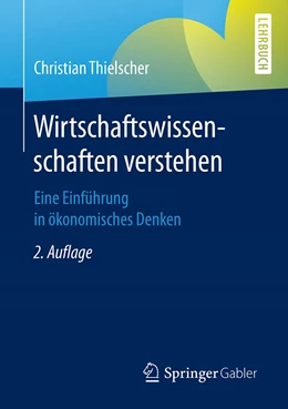 Abbildung von Thielscher | Wirtschaftswissenschaften verstehen | 2. Auflage | 2020 | beck-shop.de