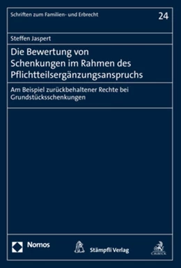 Abbildung von Jaspert | Die Bewertung von Schenkungen im Rahmen des Pflichtteilsergänzungsanspruchs | 1. Auflage | 2019 | beck-shop.de