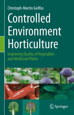Abbildung von Geilfus | Controlled Environment Horticulture | 1. Auflage | 2019 | beck-shop.de
