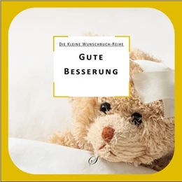 Abbildung von Gußmann | Gute Besserung . Die kleine Wunschbuch-Reihe 03 | 1. Auflage | 2019 | beck-shop.de