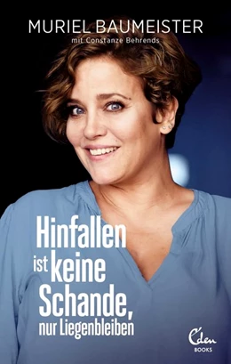Abbildung von Baumeister / Behrends | Hinfallen ist keine Schande, nur Liegenbleiben | 1. Auflage | 2019 | beck-shop.de