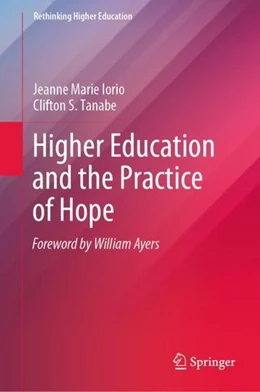 Abbildung von Iorio / Tanabe | Higher Education and the Practice of Hope | 1. Auflage | 2019 | beck-shop.de