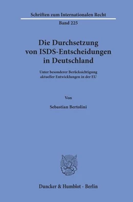 Abbildung von Bertolini | Die Durchsetzung von ISDS-Entscheidungen in Deutschland | 1. Auflage | 2019 | beck-shop.de
