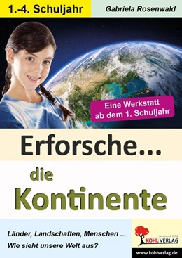 Abbildung von Rosenwald | Erforsche ... die Kontinente | 1. Auflage | 2020 | beck-shop.de