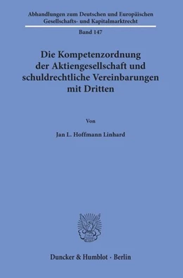 Abbildung von Hoffmann Linhard | Die Kompetenzordnung der Aktiengesellschaft und schuldrechtliche Vereinbarungen mit Dritten | 1. Auflage | 2019 | beck-shop.de
