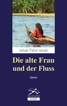 Abbildung von Ismail | Die alte Frau und der Fluss | 1. Auflage | 2019 | beck-shop.de