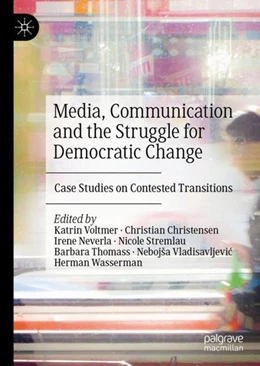 Abbildung von Voltmer / Christensen | Media, Communication and the Struggle for Democratic Change | 1. Auflage | 2019 | beck-shop.de