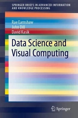 Abbildung von Earnshaw / Dill | Data Science and Visual Computing | 1. Auflage | 2019 | beck-shop.de