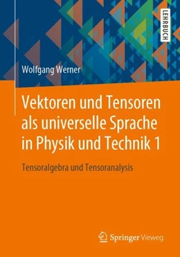Abbildung von Werner | Vektoren und Tensoren als universelle Sprache in Physik und Technik 1 | 1. Auflage | 2019 | beck-shop.de