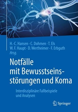 Abbildung von Hansen / Dohmen | Notfälle mit Bewusstseinsstörungen und Koma | 1. Auflage | 2019 | beck-shop.de