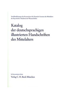 Abbildung von Bodemann, Ulrike / Stöllinger-Löser, Christine | Katalog der deutschsprachigen illustrierten Handschriften des Mittelalters Band 4/2, Lfg.: 38-42 | 1. Auflage | 2015 | beck-shop.de