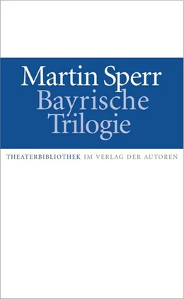 Abbildung von Sperr | Bayrische Trilogie | 1. Auflage | 2019 | beck-shop.de