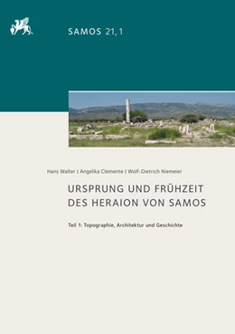 Abbildung von Walter / Clemente | Ursprung und Frühzeit des Heraion von Samos | 1. Auflage | 2019 | beck-shop.de