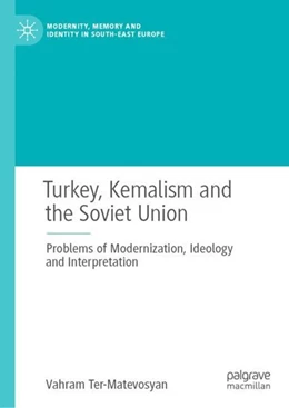 Abbildung von Ter-Matevosyan | Turkey, Kemalism and the Soviet Union | 1. Auflage | 2019 | beck-shop.de