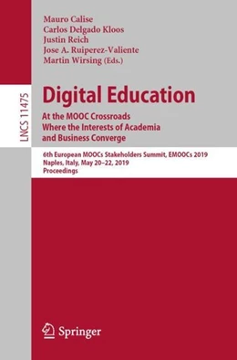 Abbildung von Calise / Delgado Kloos | Digital Education: At the MOOC Crossroads Where the Interests of Academia and Business Converge | 1. Auflage | 2019 | beck-shop.de