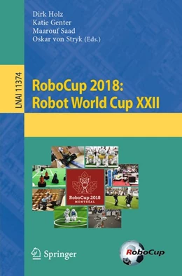 Abbildung von Holz / Genter | RoboCup 2018: Robot World Cup XXII | 1. Auflage | 2019 | beck-shop.de