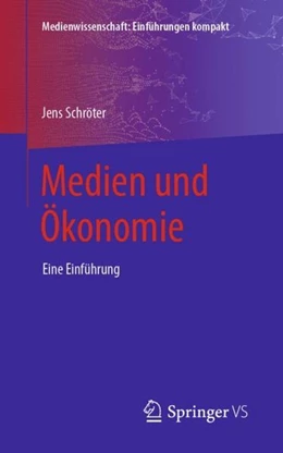 Abbildung von Schröter | Medien und Ökonomie | 1. Auflage | 2019 | beck-shop.de