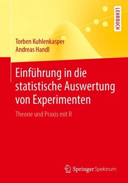 Abbildung von Kuhlenkasper / Handl | Einführung in die statistische Auswertung von Experimenten | 1. Auflage | 2019 | beck-shop.de