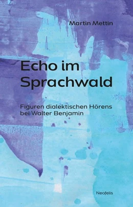 Abbildung von Mettin | Echo im Sprachwald | 1. Auflage | 2019 | beck-shop.de