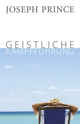 Abbildung von Prince | Geistliche Kampfführung | 2. Auflage | 2016 | beck-shop.de