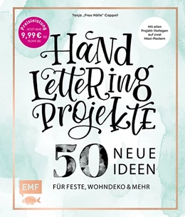 Abbildung von Cappell | Handlettering Projekte - 50 neue Ideen für Feste, Wohndeko und mehr - Sonderausgabe | 1. Auflage | 2019 | beck-shop.de
