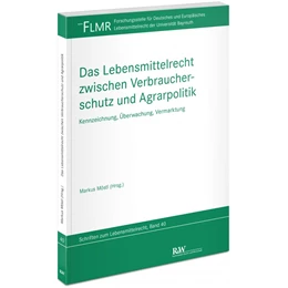 Abbildung von Möstl | Das Lebensmittelrecht zwischen Verbraucherschutz und Agrarpolitik | 1. Auflage | 2019 | beck-shop.de