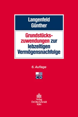 Abbildung von Langenfeld / Günther | Grundstückszuwendungen zur lebzeitigen Vermögensnachfolge | 6. Auflage | 2009 | beck-shop.de
