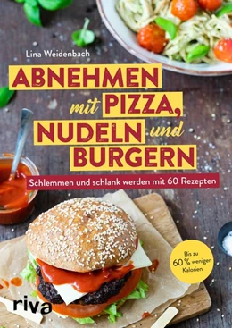 Abbildung von Weidenbach | Abnehmen mit Pizza, Nudeln und Burgern | 1. Auflage | 2019 | beck-shop.de