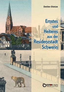 Abbildung von Dietze | Ernstes und Heiteres aus der Residenzstadt Schwerin | 1. Auflage | 2020 | beck-shop.de
